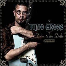 Timo Gross - Down To The Delta