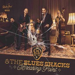 B.B. & The Blues Shacks - Breaking Point