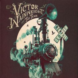 Victor Wainwright And The Train - Memphis Loud