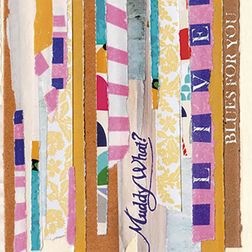 Muddy What? - Blues For You