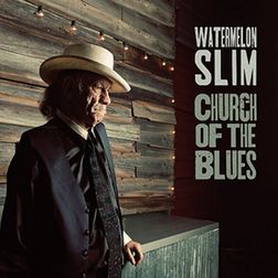 Watermelon Slim - Church Of the Blues